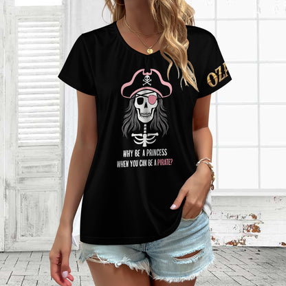 V-neck short sleeve Women's T-shirt | Why be a princess when you can be a pirate?