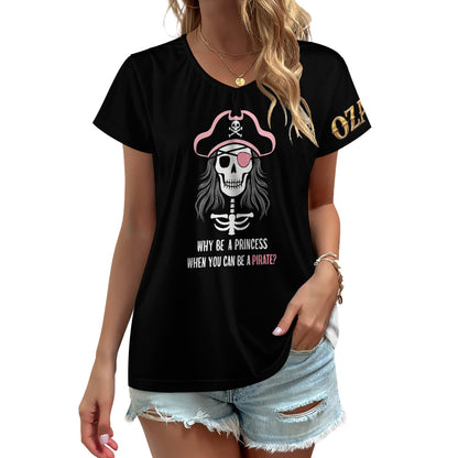 V-neck short sleeve Women's T-shirt | Why be a princess when you can be a pirate?